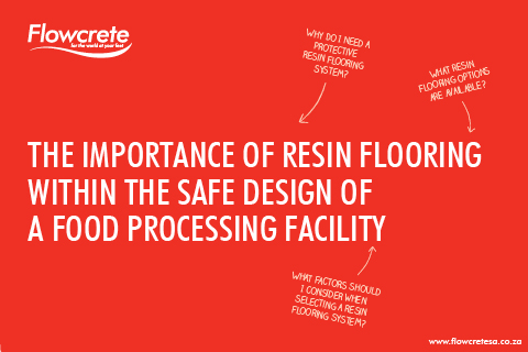 The Importance of Resin Flooring Within The Safe Design of a Food Processing Facility